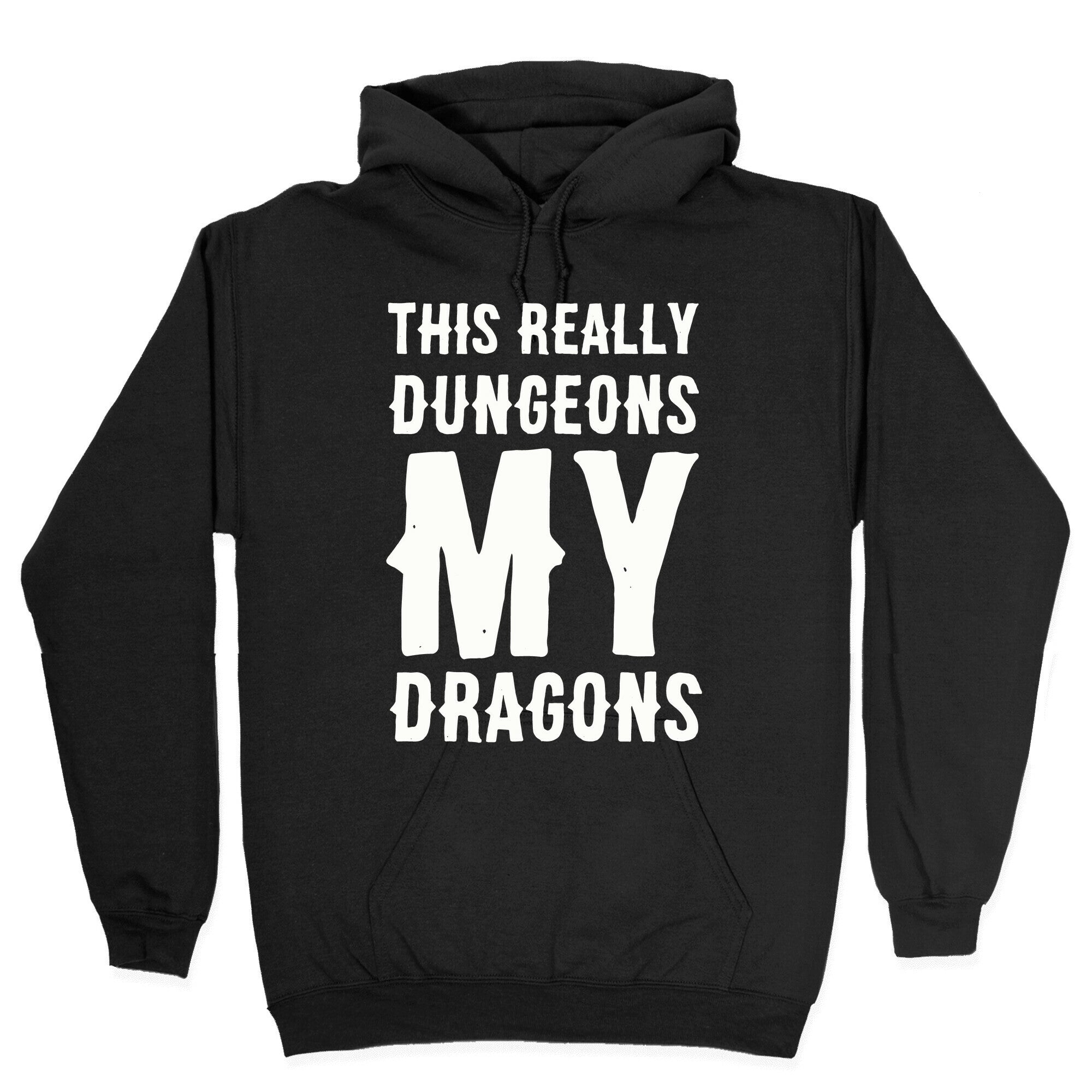 This Really Dungeons My Dragons Hoodie
